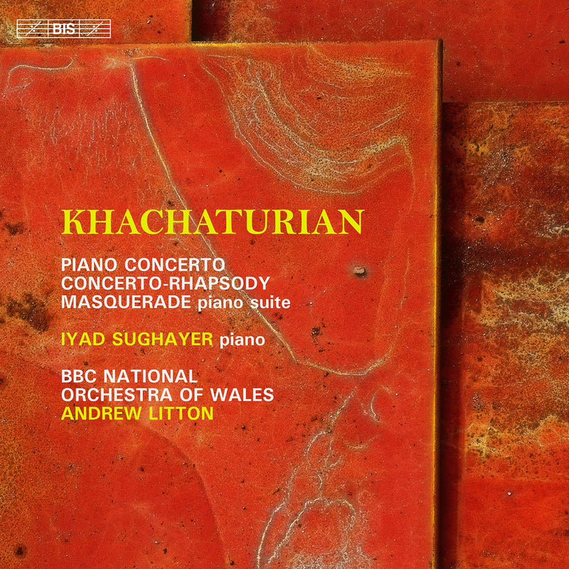 Khachaturian: Concertante Works for Piano / Sughayer, BBC National Orchestra of Wales