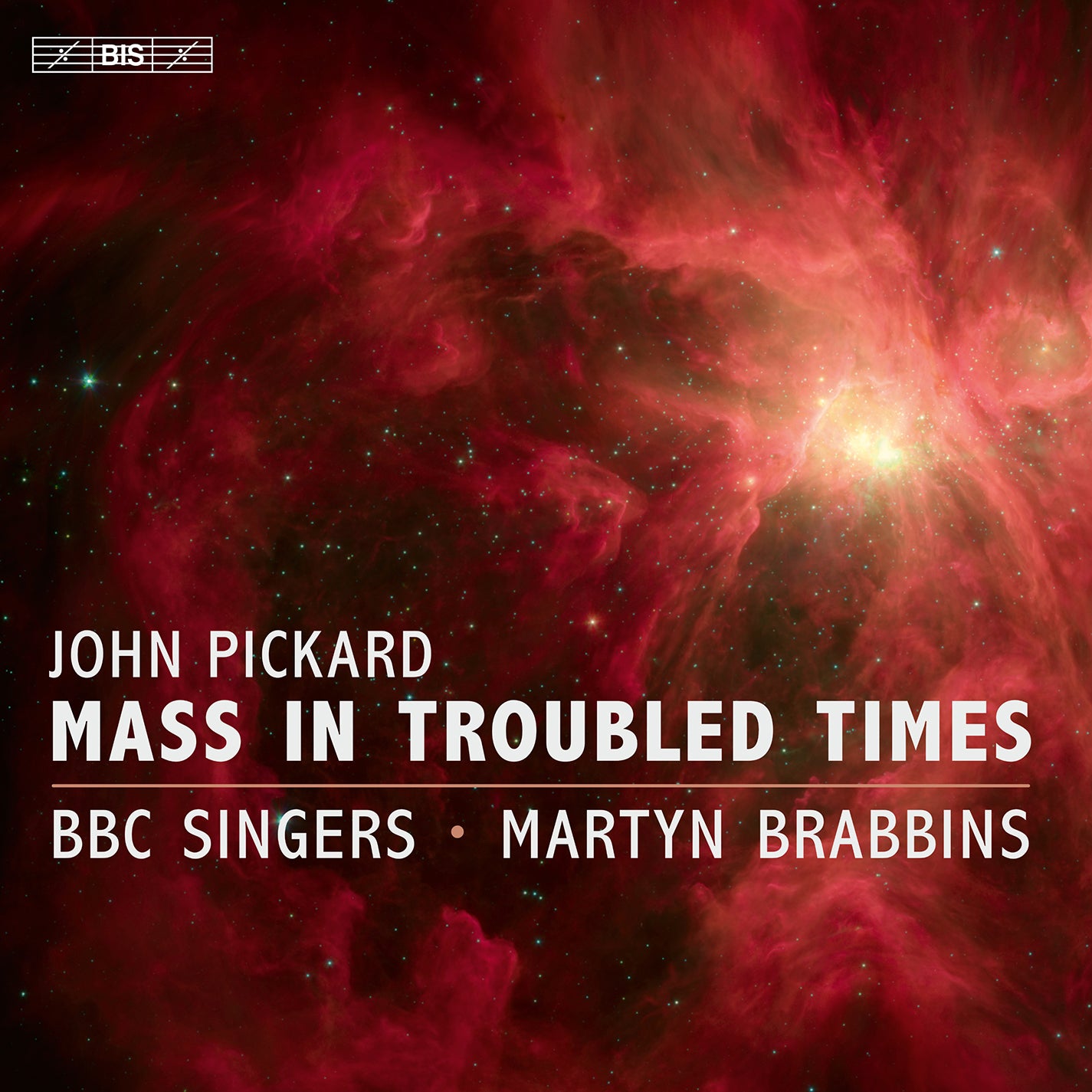 Pickard: Mass in Troubled Times / Brabbins, BBC Singers