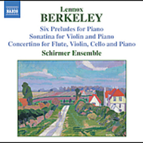 Berkeley: Six Preludes For Piano, Etc / Schirmer Ensemble