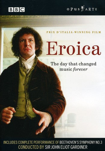 Eroica - The Day That Changed Music Forever (Film By Nick Dear)