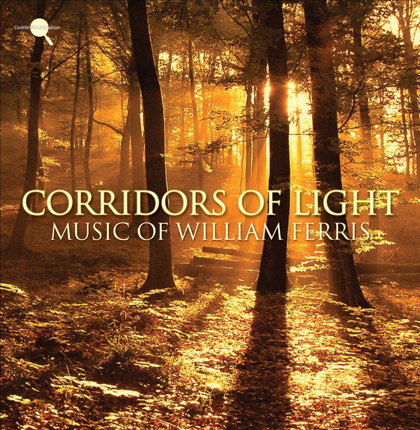 Corridors of Light - Music of William Ferris / Chicago String Ensemble