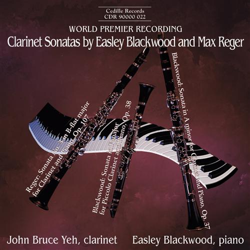 Blackwood & Reger: Clarinet Sonatas / John Bruce Yeh
