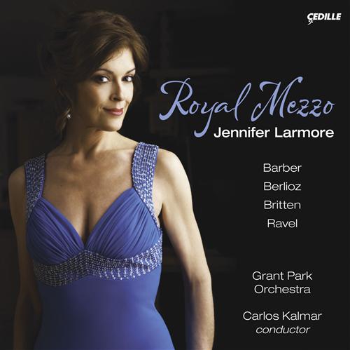 Royal Mezzo: Larmore, Jennifer - Barber, Berlioz