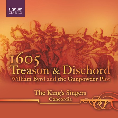 1605 Treason & Dischord - William Byrd, Etc / King's Singers