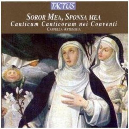 Soror mea, sponsa mea: Il Cantico dei Cantici nei conventi i