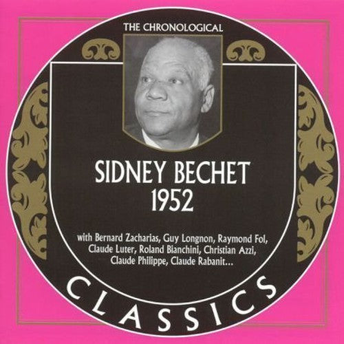 CHRONOLOGICAL SIDNEY BECHET 1952