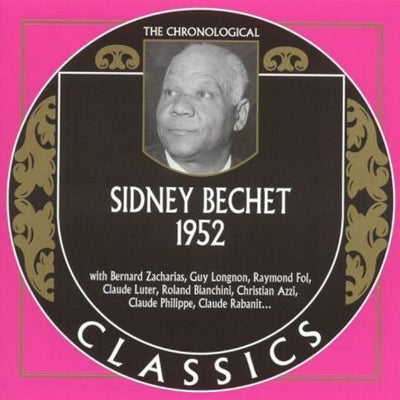 CHRONOLOGICAL SIDNEY BECHET 1952