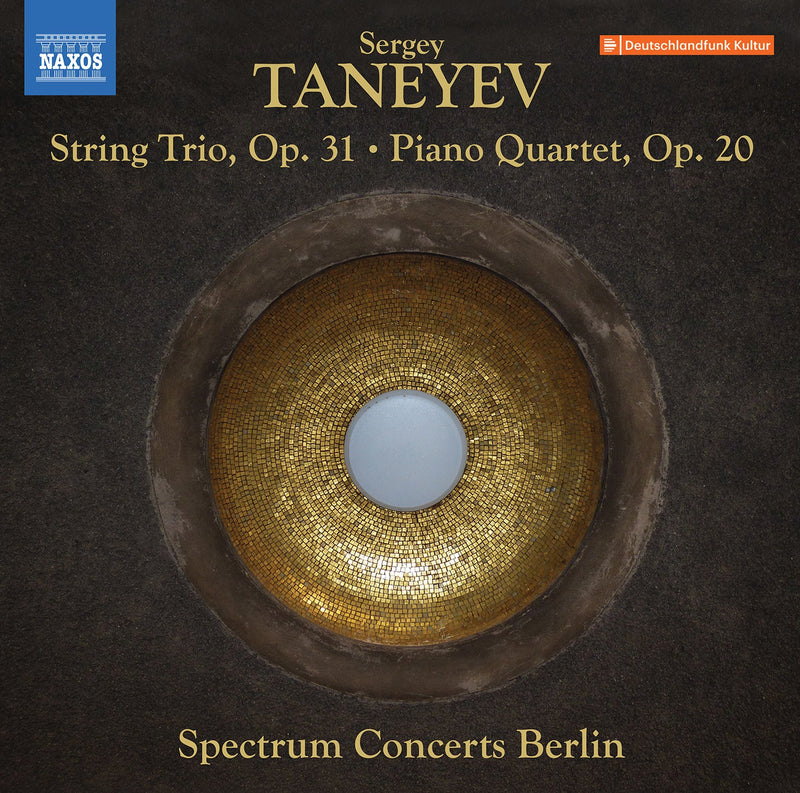 Taneyev: String Trio, Op. 31; Piano Quartet, Op. 20 / Spectrum Concerts Berlin