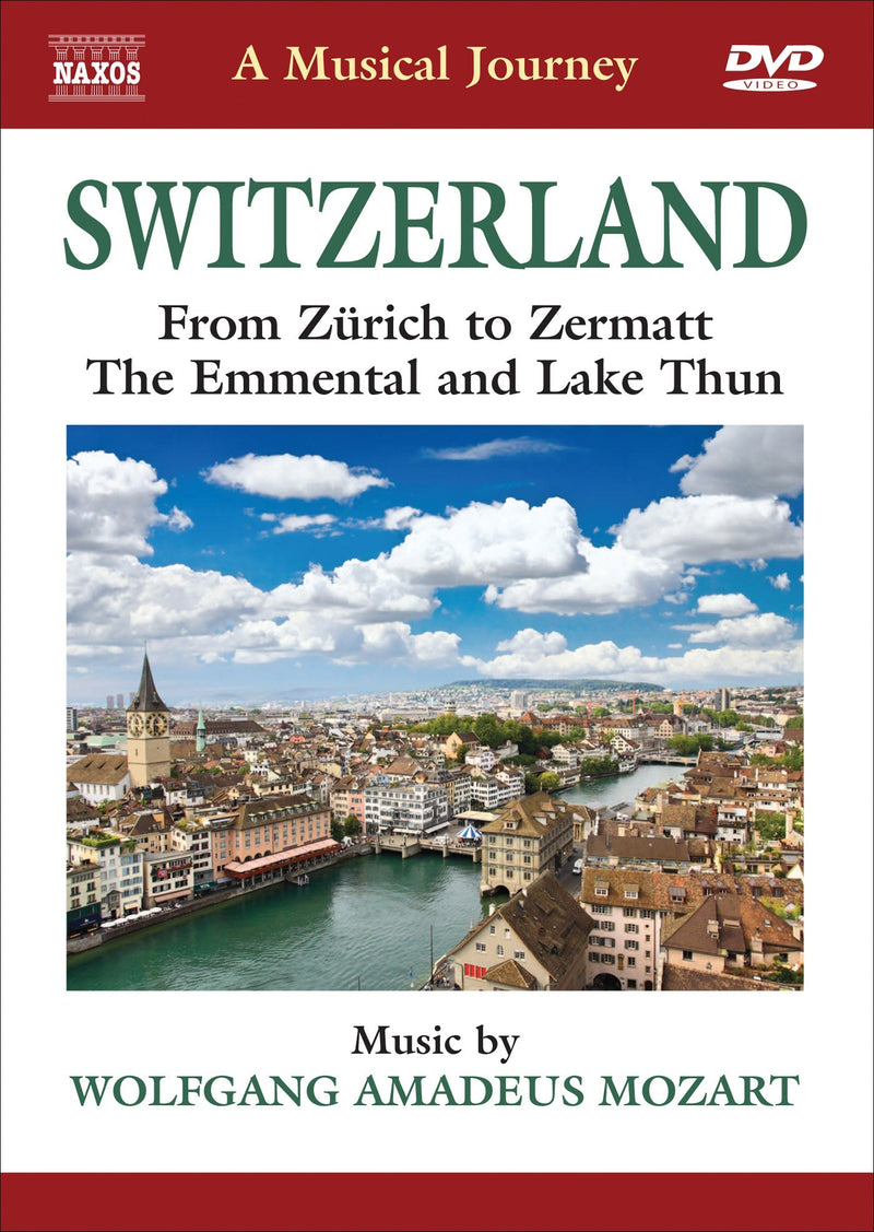 Musical Journey: Switzerland From Zurich To Zermat