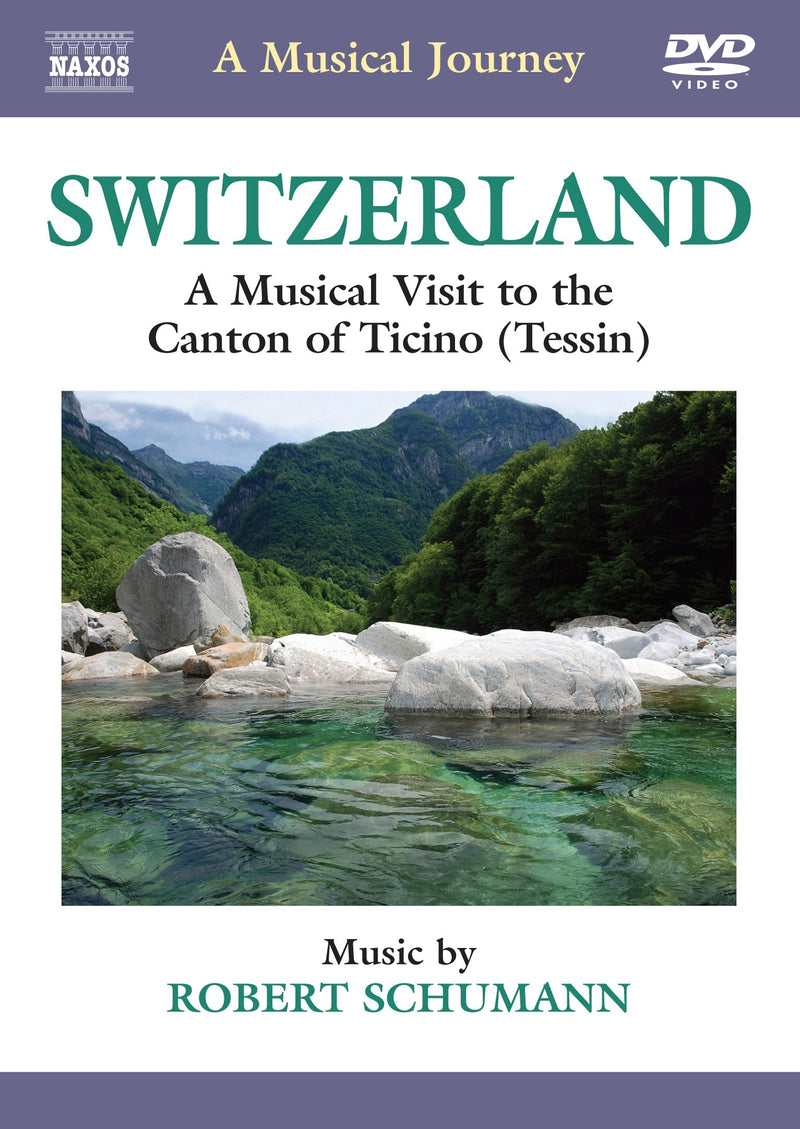 A Musical Journey -  Switzerland: A Musical Visit To The Canton Of Ticino