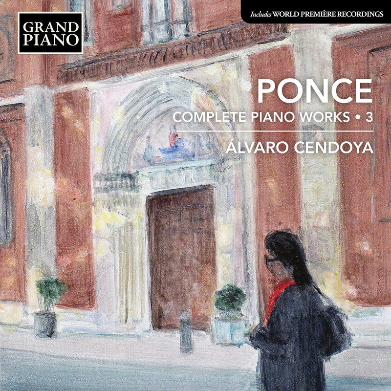 Ponce: Complete Piano Works, Vol. 3 / Cendoya