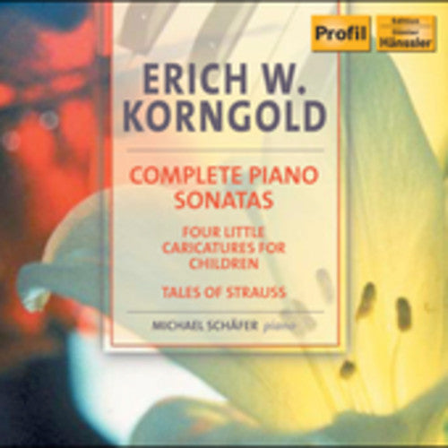 Korngold: Complete Piano Sonatas / Michael Schäfer