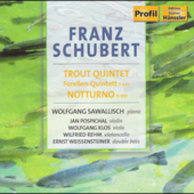 Schubert: Piano Quintet In A Major, "Trout" / Notturno
