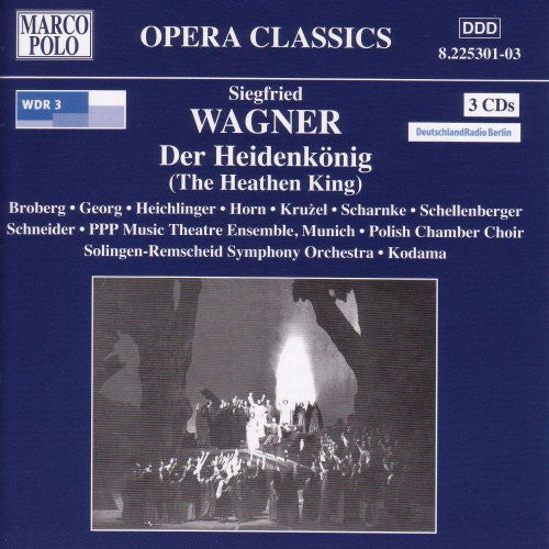 Wagner: Der Heidenkönig / Kodama, Et Al
