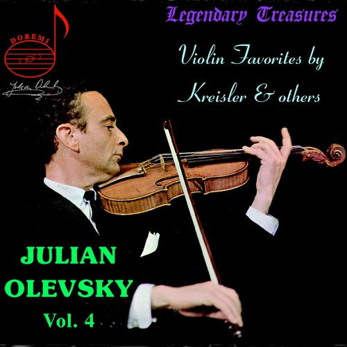 Julian Olevsky, Vol. 4: Violin Favorites by Kreisler & Other