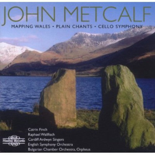 Metcalf, J.: Mapping Wales / Plain Chants / Cello Symphony