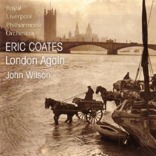 COATES, E.: Cinderella / London Again Suite / The Three Men