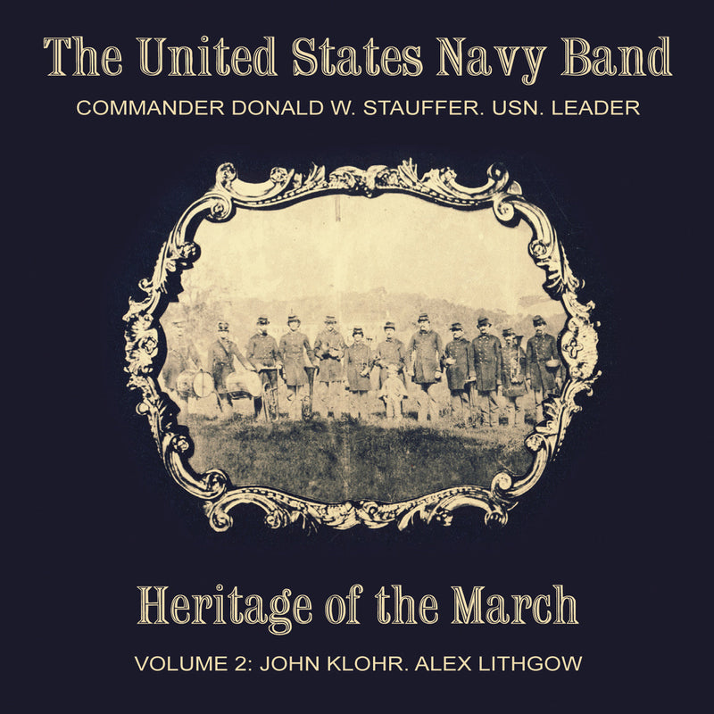 Heritage Of The March Vol 2 / United States Navy Band