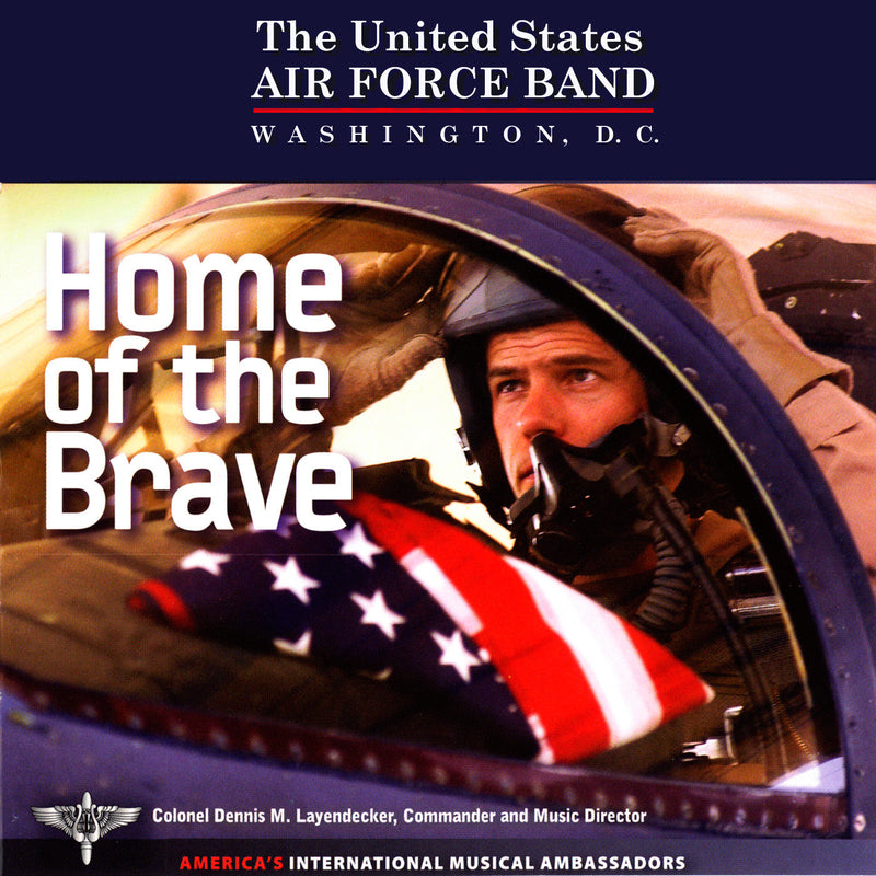 Home Of The Brave / United States Air Force Band