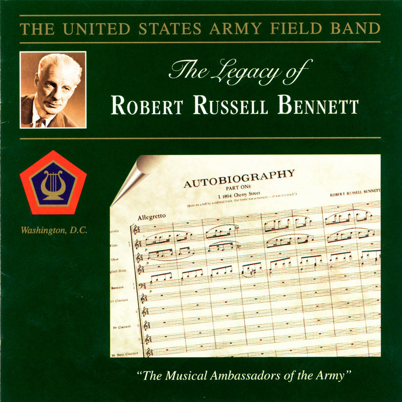 The Legacy Of Robert Russell Bennett / United States Army Field Band