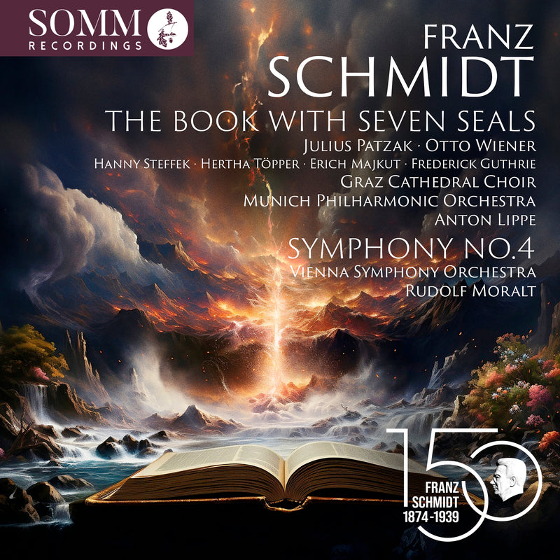Schmidt: Symphony No. 4; The Book with Seven Seals