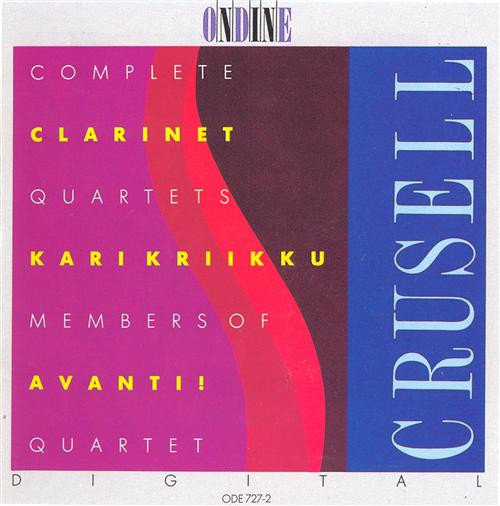 Crusell: Clarinet Quartets / Kriikku, Avanti Quartet