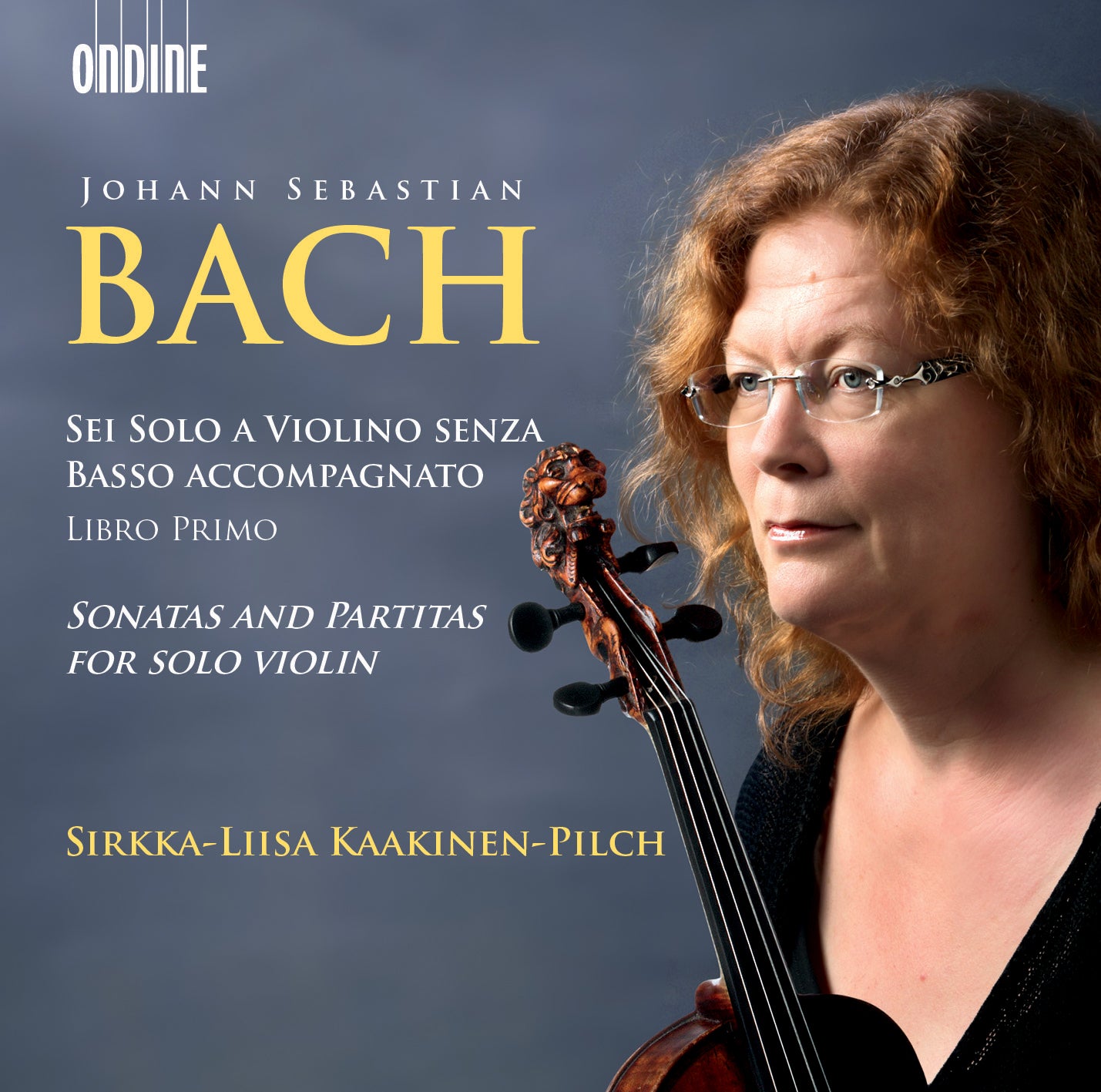 Bach: Sonatas and Partitas for Solo Violin / Kaakinen-Pilch