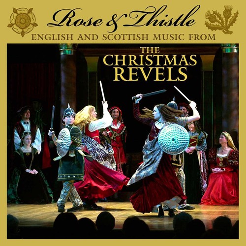 Rose & Thistle - English & Scottish Music from The Christmas Revels