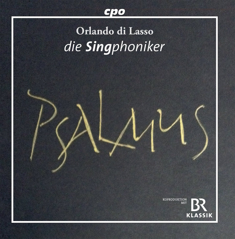 Lasso: Psalmus / Die Singphoniker