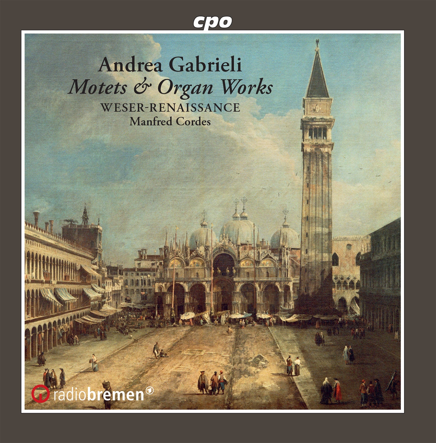 A. Gabrieli: Motets & Organ Works / Weser-Renaissance Bremen