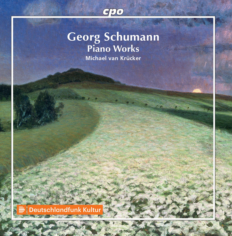 Georg Schumann: Piano Works / Michael Van Krucker