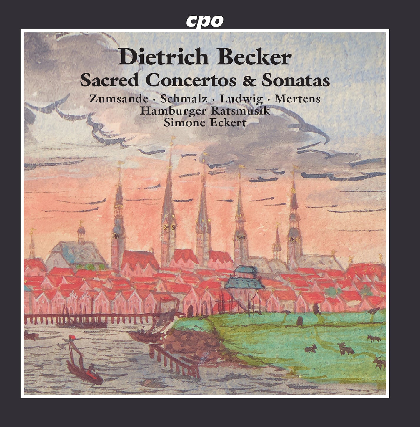 Becker: Sacred Concertos & Sonatas / Eckert, Hamburger Ratsmusik