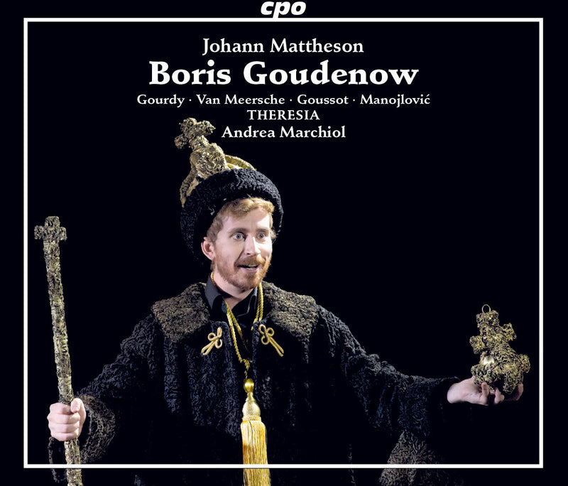 Mattheson: Boris Goudenow / Marchiol, Theresia