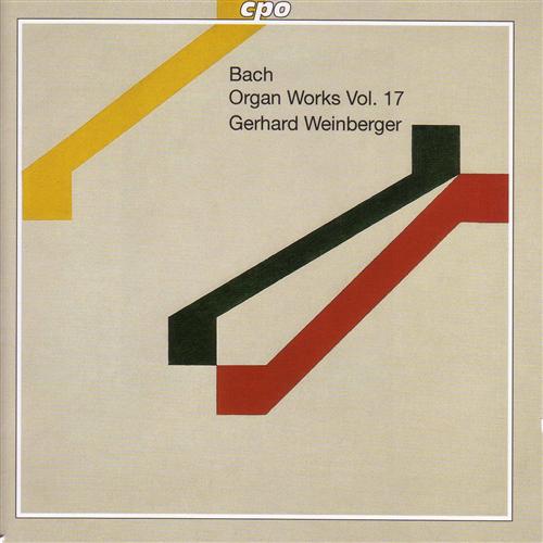 Bach: Organ Works, Vol. 17 / Weinberger, Gerhard