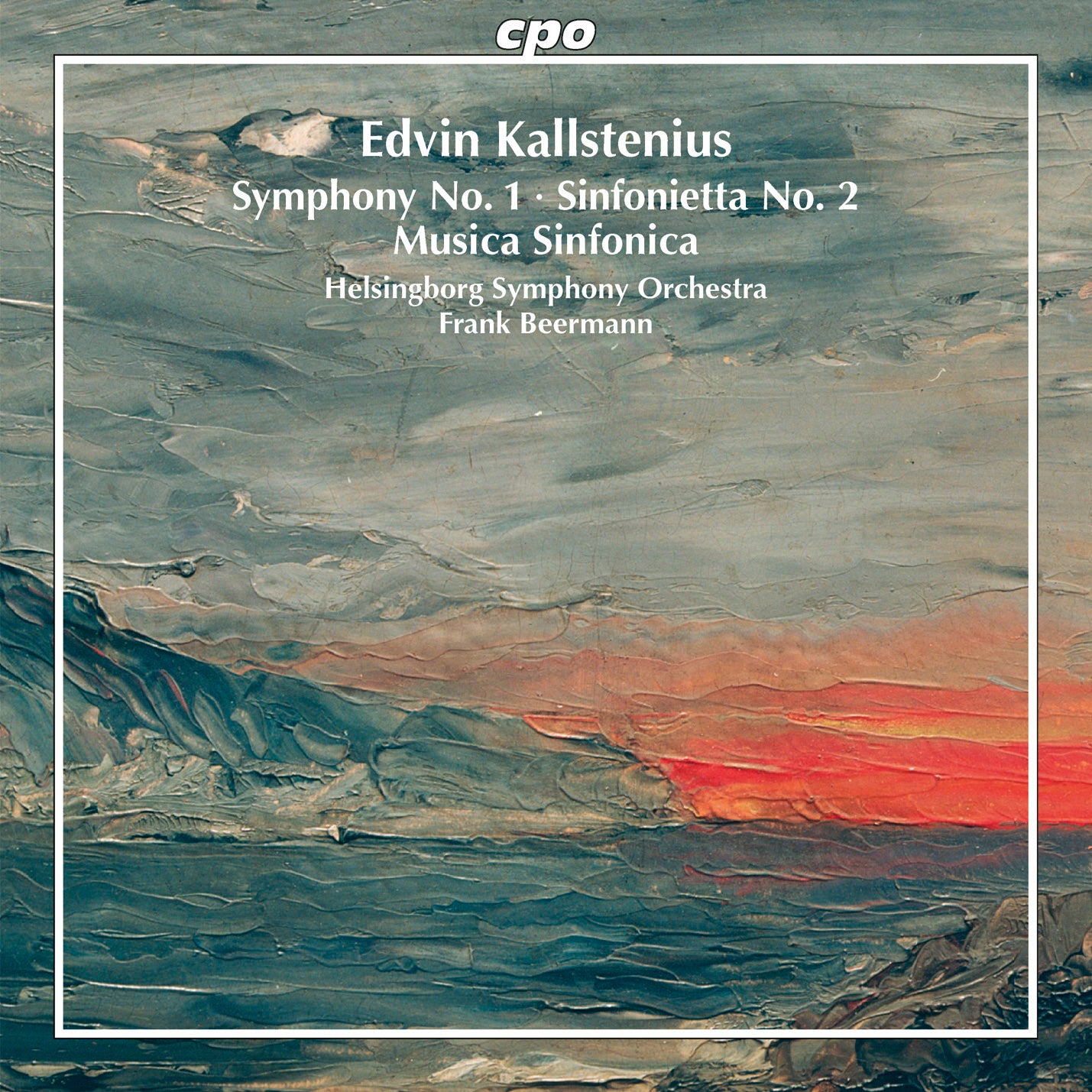Edvin Kallstenius: Symphony No. 1; Sinfonietta No. 2; Musica Sinfonica