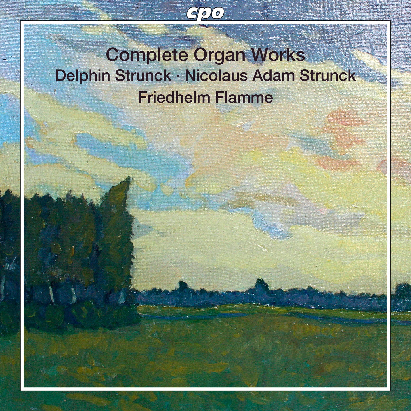 Delphin & Nicolaus Adam Strunck: Complete Organ Works / Flamme