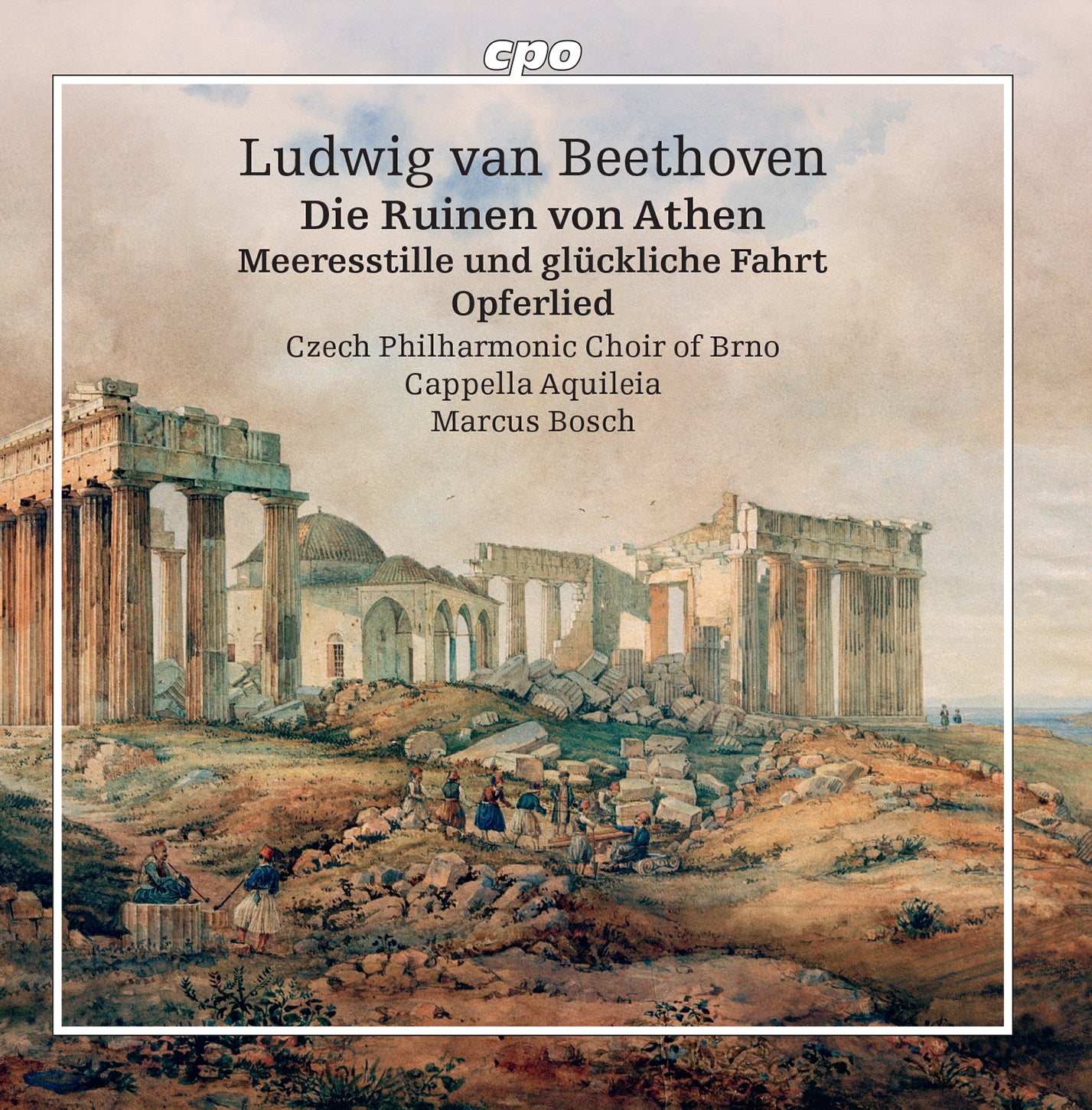 Beethoven: Die Ruinen von Athen / Bosch, Cappella Aquileia