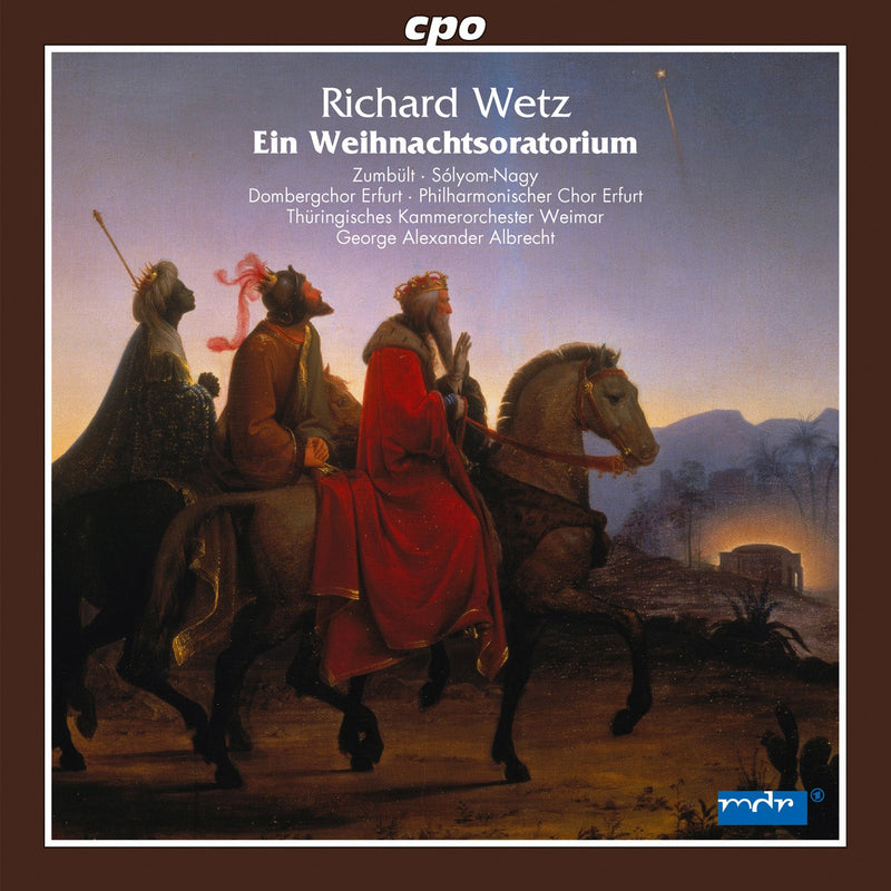 Wetz: Christmas Oratorio On Old German Poems, Op. 53 / Albrecht, Thuringische Kammerorchester