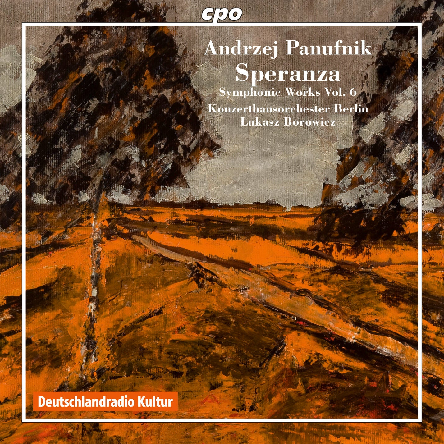 Andrzej Panufnik: Speranza - Symphonic Works, Vol. 6