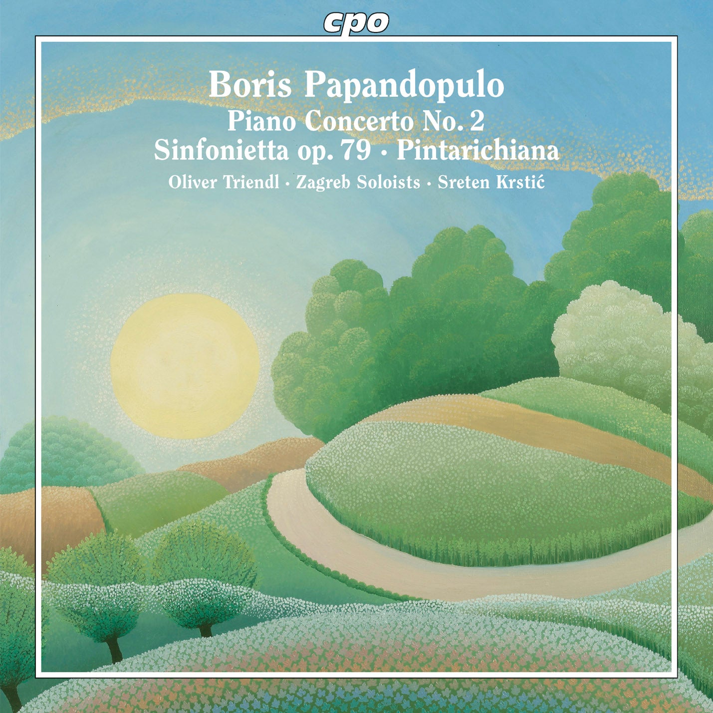 Boris Papandopulo: Piano Concerto No. 2; Sinfonietta Op. 79; Pintarichiana