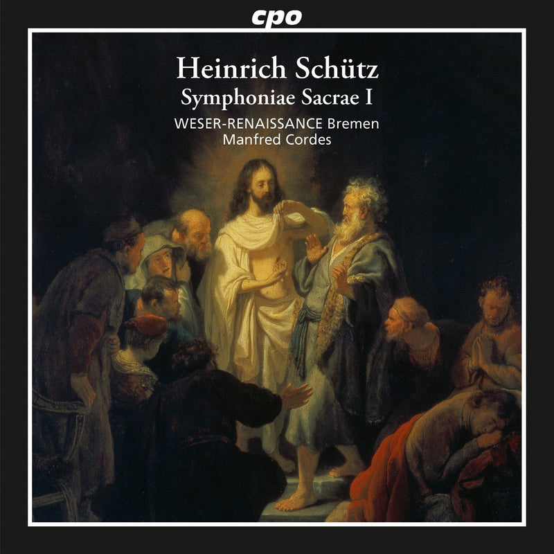 Schütz: Symphoniae Sacrae I, Op. 6 / Weser-Renaissance Bremen