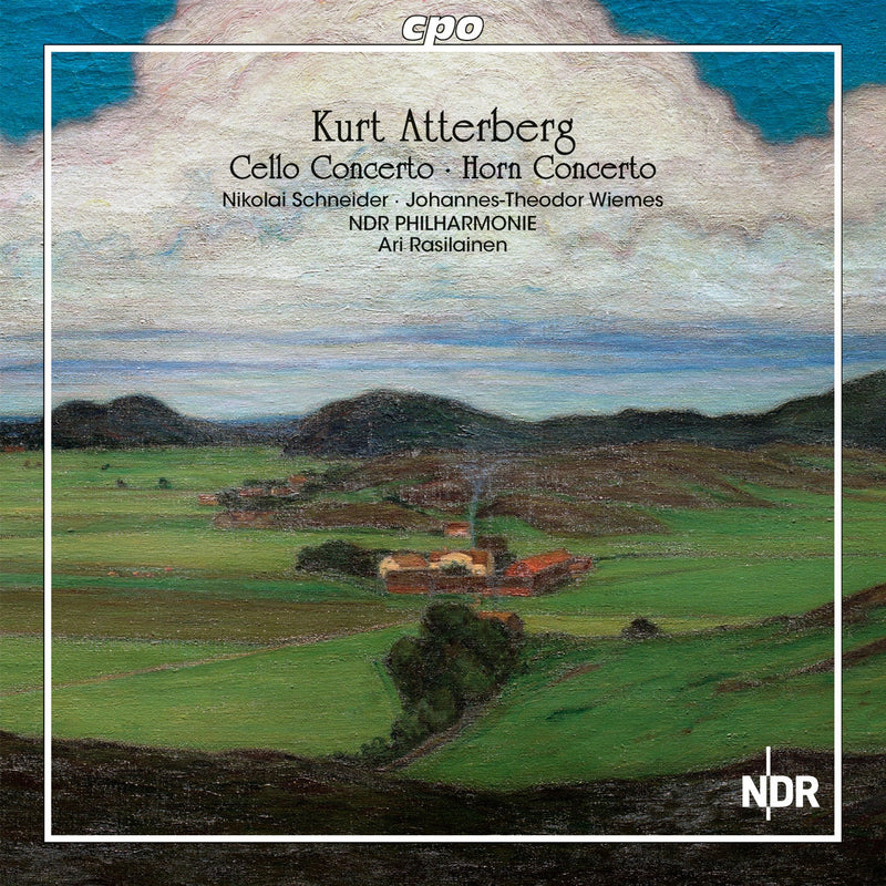 Kurt Atterberg: Cello Concerto; Horn Concerto