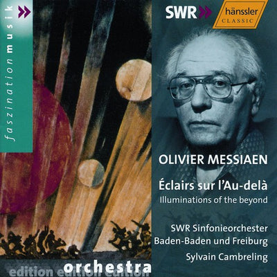 MESSIAEN: Eclairs sur l'Au-dela (Illuminations of the Beyond