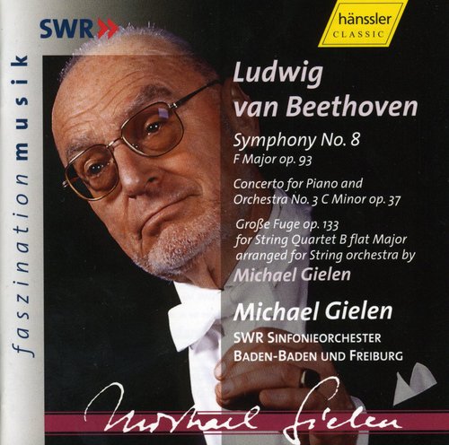 BEETHOVEN: Symphony No. 8 / Piano Concerto No. 3 / Grosse Fu