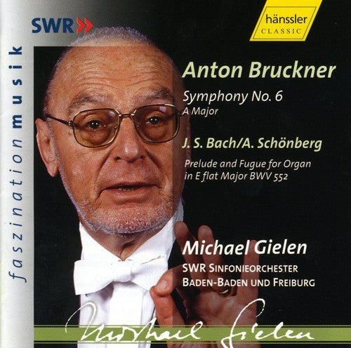 BRUCKNER: Symphony No. 6 in A major, WAB 106 / BACH: Prelude