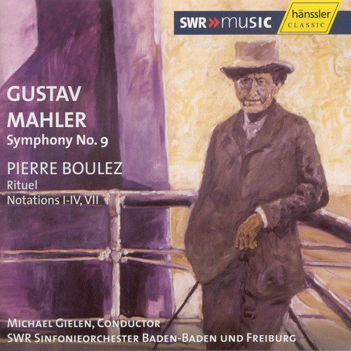 MAHLER: Symphony No.  9 in D major / BOULEZ: Rituel / Notati