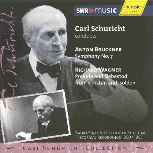 Carl Schuricht-collection - Bruckner: Symphony No 7;  Wagner