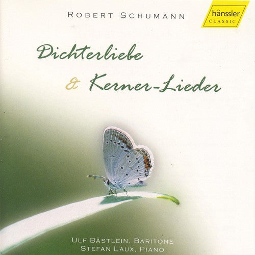 SCHUMANN: Dichterliebe and Kerner-Lieder