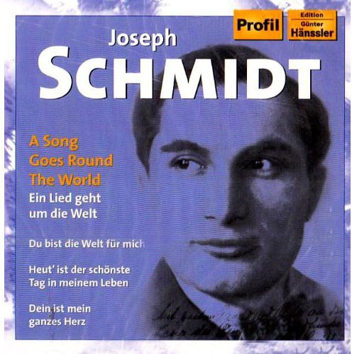 Joseph Schmidt - A Song Goes Round The World