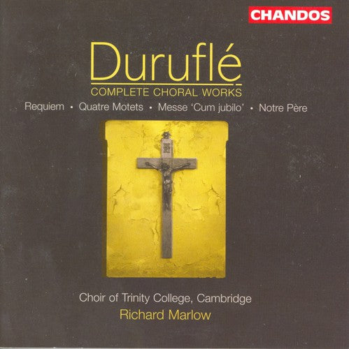 Duruflé: Complete Choral Works / Marlow, Et Al